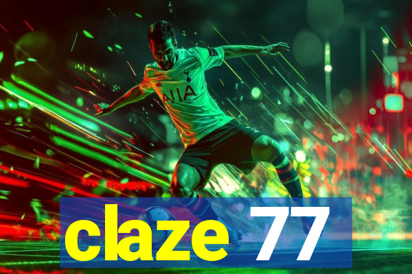 claze 77